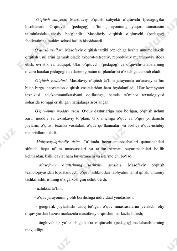 ekshirishga yaxshi mo‘ljallangan va individual mashg‘ulotlar uchun juda qulay. masofaviy o‘qitish qatnashchilari ya’ni, tinglovchilar, o‘quvchi-talabalar va o‘qituvchi (pedagog)lar yetarli darajada tayyor bo‘lishlari, ya’ni masofaviy o‘qitishni o‘rganish usullaridan, vositalaridan va tashkiliy shakllaridan foydalana bilishlari kerak. shuning uchun ham fundamental informatika tabiiy-ilmiy fan sifatida masofaviy o‘qitishning ajralmas qismi bo‘lishi shart. oliy ta’lim sohasidagi o‘qitish usullari zamonaviy axborot vositalari bilan boyitilishi natijasida ta’lim sifatining yanada ortishi kutilmoqda. bu borada masofaviy o‘qitish usuli o‘qituvchi (pedagog) va o‘quvchi-talabalar uchun ham qator qulayliklarga egaligi bilan alohida ahamiyatga egadir. internet, multimedia kabi texnologik usullar o‘quvchi-talabalar uchun zarur bo‘lgan o‘quv materiallari, qo‘llanmalar asosida kompyuter dasturlari ishlab chiqish vazifasini qo‘ymoqda. zero, masofaviy o‘qitish har qanday sohada ham jahon ta’lim markazlarining uslubiy adabiyotlari, zamonaviy hamda so‘nggi axborotlarni olish, jamlab foydalanish imkoniyatlarini beradi. masofaviy o‘qitish usuli an’anaviy ta’lim shakllaridan farq qiladi. u o‘quvchi-talabalarni o‘ziga qulay vaqtda, joyda va sharoitda o‘qitish imkonini beradi. o‘quv kursiga bog‘liq bo‘lmagan holda shaxsiy va guruh talabi …