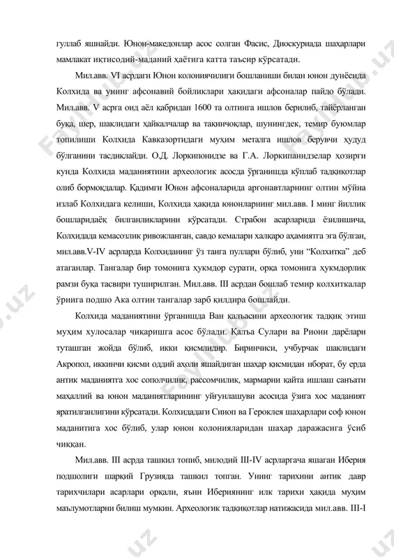 шуви асосида ўзига хос маданият яратилганлигини кўрсатади. колхидадаги синоп ва героклея шаҳарлари соф юнон маданитига хос бўлиб, улар юнон колонияларидан шаҳар даражасига ўсиб чиққан. мил.авв. iii асрда ташкил топиб, милодий iii-iv асрларгача яшаган иберия подшолиги шарқий грузияда ташкил топган. унинг тарихини антик давр тарихчилари асарлари орқали, яъни ибериянинг илк тарихи ҳақида муҳим маълумотларни билиш мумкин. археологик тадқиқотлар натижасида мил.авв. iii-i асрларга оид дедоплис мендори ёдгорлигидан юнон македония ёдгорликлари кўплаб топилган. қалъа шимолдан жанубга томон чўзилиб, 6 га майдонни ташкил қилади. қалъа баланд тош девор билан ўралган. қалъанинг жанубида 46 га 30 метрли 4 та залдан иборат ибодатхона жойлашган. 90 метр шимолда, яъни қалъанинг шимолий қисмида яна бир кичик ибодатхона бўлиб, ҳар икки ибодатхонадан қалъанинг шарқи ва ғарбидаги дарвозаларга борадиган йўл бўлган. археолог ю.м. гагонидзе бошчилигида археологлар бу комплекс ибодатхонани ўрганиб, уни маздакийлар ибодатхонаси бўлган, дейди. ибодатхона деворларидаги ёзувларда маҳаллий диний эътиқод мабудлари билан бирга авестодаги анаҳита илоҳасининг номи ҳам сақланиб …