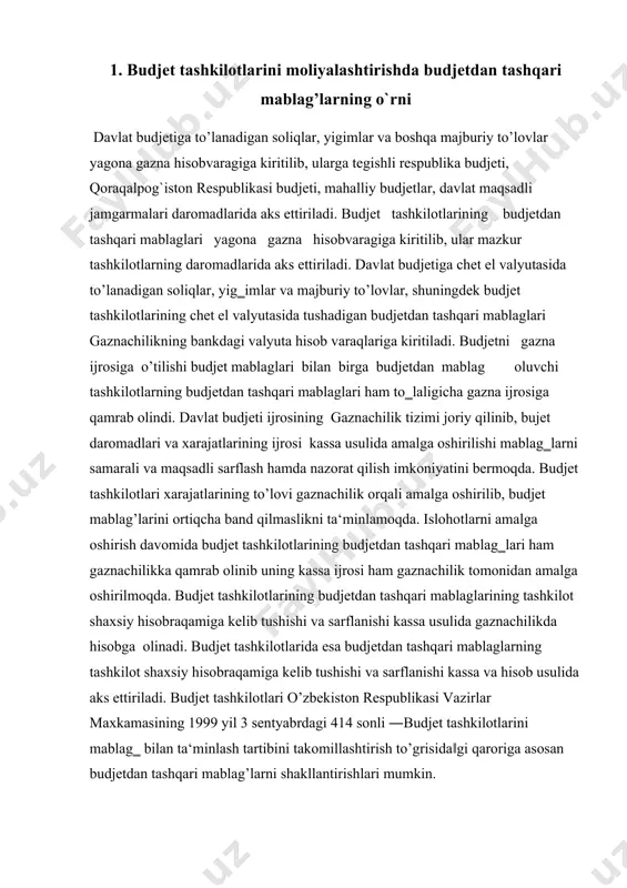 , ular bo‘yicha alohida shaxsiy g‘azna hisobvaraqlar ochiladi. shaxsiy g‘azna hisobvaraqlari ochiladigan quyidagi budjetdan tashqari mablaglar mavjud: olovlarning maxsus turlariga doir hisob-kitoblardan tushgan mablag‗lar, ta‘lim muassasalarida to’lov-kontrakt shaklidan tushgan mablaglar, rivojlantirish jamgarmasi mablaglari, boshqa budetdan tashqari mablagar, boshqa hisobvaraqlardagi pul mablag‘lari, valyuta hisobvarag`i, budjet tashkilotining vaqtincha ixtiyorida bo`ladigan mablag‘lar. vazirlar mahkamasining 1999 yil 3 sentyabrdagi 414-sonli ―budjet tashkilotlarini mablag bilan ta'minlash tartibini takomillashtirish to‗g‗risida‖gi qaroriga muvofiq budjet tashkilotlarini budjetdan tashqari mablag‗lari moliya vazirligining gaznachiligi va uning hududiy bo‗linmalarida ochilgan hisob raqamlarida hisobot choragining oxirgi ish kuni oxirida budjet mablag‗lari bo’yicha tejab qolingan mablaglar, faoliyati turiga muvofiq tovarlar (ishlar, xizmatlar) ishlab chiqarish va sotishdan olingan daromadlar, balansida bo’lgan davlat mulkini ijaraga berishdan qonun hujjatlariga muvofiq olingan mablaglarning bir qismi, yuridik va jismoniy shaxslar tomonidan beriladigan homiylik yordami (begaraz yordam) hisobidan shakllantirilishi belgilangan. shuningdek, budjetdan tashqari mablag‗lari hisobiga birinchi navbatda kreditorlik qarzlarni tugatish, moddiy texnika ba'zasini mustaxkamlash, xodimlarni moddiy rag‗batlantirishga yo‗naltirilishi belgilangan. …