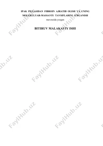ipak pillasidan fibroin ajratib olish va uning molekulyar-massaviy tavsiflarini o’rganish — DOC