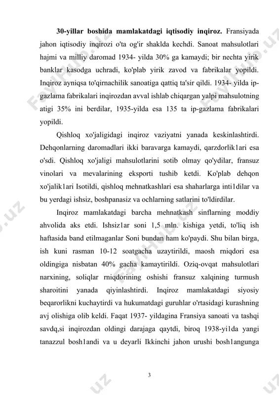 inqirozdan shahar aho1isining o'rta tabaqalari jiddiy jabr ko'rgani fransiya uchun muhim ahamiyatga ega bo'ldi. ma'lumki, bu tabaqalar saylovlarning natijalari va ommaviy harakatlarga jiddiy ta'sir ko'rsatadi1ar. mayda shahar burjuaziyasining daromadlari 1929-yildan 1934-yilgacha bo'lgan vaqt davomida 30% tushib ketdi. 100 mingdan ortiq mayda savdogar, mayda va o'rta korxonalar, do'konlar, qahvaxona-larning egalari kasodga uchradi1ar. inqirozdan chiqish yo'llarini izlash. banklar va ayrim yirik korxonalarning kasodga uchrashi o’n ming1ab pul qo'yuvchilar va hissadorlarni xonavayron qi1di. fransiyadagi siyosiyvaziyat keskin o'zgardi, keng ommaning norozi1igi kuchaydi. bu, jum1adan, fransuz burjuaziyasining an'anaviy yirik partiyalari obro'sining tushishida aks etdi. ma'lumki, mo1iyaviy o1igarxiya va yirik sanoat monopo1iyalarining manfaat1arini himoya qi1uvchi bu partiyalar fransiyada hukumat tepasiga 1926-yi1da kelgan edilar, 1929-yil noyabrdan 1932-yi1 maygacha mam1akatda 8 hukumat almashdi. inqiroz va mehnatkash ommaning o'sib borayotgan noroziligi burjuaziya mafkurasi va siyosatida o'zgarish1ar yasadi. burjuaziyaning bir qismi davlatning iqtisodiy hayotga aralashuvini kuchaytirish zarur, degan xulosaga keldi, iqtisodiyotning davlat tomonidan boshqarilishini yoqlab chiqdi, davlatning iqtisodiyotni rejalashtirish va …
