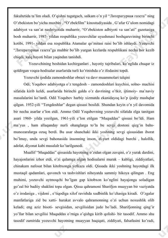 ralarga ozuq berdi. bu asar shunchaki ikki yoshning sevgi qissasidan iborat bo’lmay, unda sevgi bahonasida insonning inson, el-yurt oldidagi burchi , halollik, adolat, diyonat kabi masalalr ko’tarilganedi. muallif “muqaddas” qissasida hayotning o’zidan olgan zavqini, o’z yurak dardini, hayajonlarini izhor etdi, o’zi qalamga olgan hodisalarni murak – kabligi, ziddiyatlari, chinakam nafosat bilan kitobxonga yetkaza oldi. qissada ikki yoshning hayotdagi ilk mustaqil qadamlari, quvonch va tashvishlari nihoyatda sammiy hikoya qilingan . eng muhimi, yozuvchi aytmoqchi bo’lgan gap kitobxon ko’nglini hayajonga soladigan go’zal bir badiiy shaklini topa olgan. qissa qahramoni sharifjon muayyan bir vaziyatda o’z irodasiga , vijdoni , e’tiqodiga xilof ravishda xudbinlik ko’chasiga kiradi. o’zgalar manfatlariga zid bu xatti- harakat avvalo qahramonning o’zi uchun noxushlik olib keladi; eng aziz bisoti- sevgisidan, sevgilisidan judo bo’ladi. sharifjonning qing’ir yo’llar bilan sevgilisi muqaddas o’rniga o’qishga kirib qolishi- bir tasodif. ammo shu tasodif zamirida yozuvchi hayotning muayyan haqiqati, ziddiyati, falsafasini ko’radi, ya’ni bu dunyoda ko’pchilik manfaatiga …