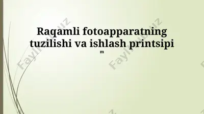 raqamli fotoapparatning tuzilishi va ishlash printsipi — PPTX