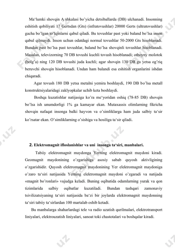 tromagnit maydon ta‘siri to’lqinning tebranish chastotasiga bog’liq bo’ladi. chastotani oshirish bilan, ya‘ni to’lqin uzunligini kamaytirish insonga salbiy ta‘sirlar ko’paydi demakdir. yoki boshqacha, to’lqin uzunligi katta bo’lgan elektromagnit maydonga ko’ra qisqa va ultraqisqa to’lqin maydonlar juda yomon ta‘sir qiladi. shuning uchun quyidagi zararli ta‘sirlar chegarasi me‘yori belgilab qo’yilgan (pdk) - yuqori chastotali uzun to’lqinlar 20 v/m - yuqori chastotali o’rta to’lqinlar 10 v/m - yuqori chastotali qisqa to’lqinlar 4 v/m - yuqori chastotali ultraqisqa to’lqinlar 2 v/m - sanoat past chastotali to’lqinlar 100 v/m elektromagnit to’lqinlarning uzoq vaqt yoki ko’p marotaba kuchsiz lekin intensiv ta‘siri natijasida insonda yurak faoliyati izdan chiqishi, qon bosimi ortishi, miya faolligi, moddalar almashinish jarayonlari izdan chiqishiga olib keladi. 3. shovqin va elektromagnit ifloslanishlarning oldini olish. yuqoridagi keltirilgan shovqin va elektromagnit ifloslanishlardan himoyalanish uchun tegishli chora-tadbirlar ishlab chiqilgan va ular qo’llanilmoqda. masalan, sanoat korxonalaridan (shovqindan) turar joylarni ma‘lum bir masofada (sanzona) qurish, uylarning panellarini maxsus tovush yutkich …