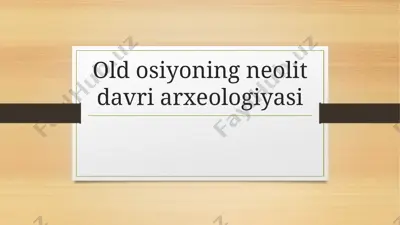 old osiyoning neolit davri arxeologiyasi — PPTX