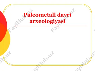 paleometall davri arxeologiyasi — PPTX
