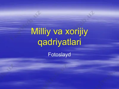 milliy va xorijiy qadriyatlari — PPTX