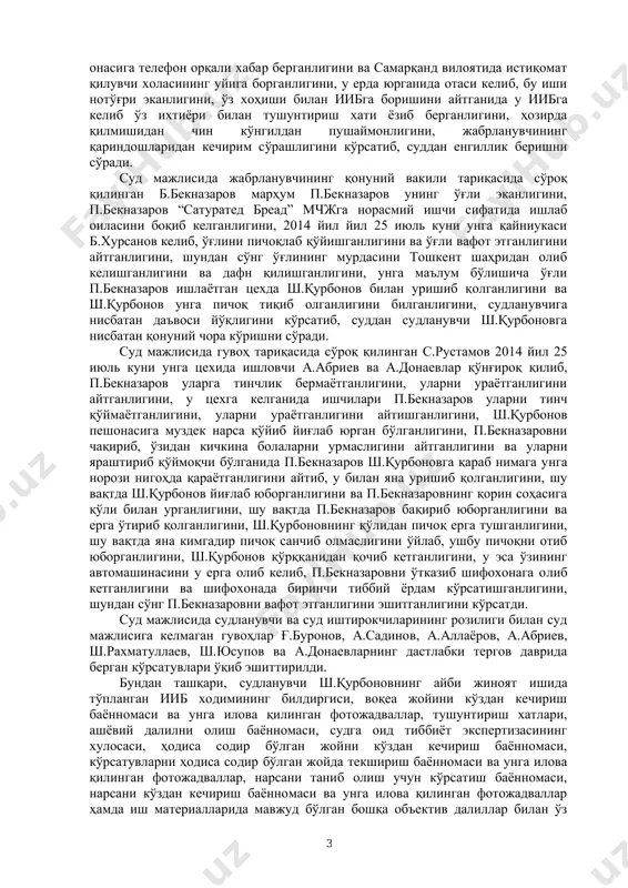 а п.бекназаров яна мушти билан унинг жағ соҳасига урганлигини, шу вақтда атрофдаги болалар уларни ажратиб олишганлигини, п.бекназаровнинг ёши ундан анча катта бўлганлиги сабабли уни ура олмаганлигини, шундан сўнг цехга келиб пешонасига музлатгичдан сув олиб босганлигини ва йиғлаб ўтирганлигини, а.абриев ва а.донаевлар бўлиб ўтган ҳолат юзасидан цех раҳбарлари ш.юсупов ва с.рустамовларга айтишганлигини, шундан сўнг улар келиб, п.бекназаровни чақиришганлигини ва у билан гаплашиб уларни яраштириб қўймоқчи бўлишганлигини, а.абриев унинг олдига келиб, уни ш.юсупов ва с.рустамовлар чақираётганлигини айтганлигини, шу вақтда у йиғлаб ўтирганлиги сабабли юзини ювиб чиққанлигини ва п.бекназаров у билан яна уришиб кетиши мумкинлигини ўйлаб, уни қўрқитиб қўйиш мақсадида стол устида турган ошхона пичоғини олиб чўнтагига солганлигини, ташқарига чиққанида ш.юсупов ва с.рустамовлар п.бекназаров билан суҳбатлашиб турган бўлишганлигини, шу вақтда у пичоқни шу ерда турган бедана қафаси олдига ташлаганлигини ва уларнинг олдига бориб турганида п.бекназаров с.рустамовнинг гапларига қулоқ солмасдан “битта шапалоқдан ҳеч ким ўлмайди” деган гапларини эшитганлигини, п.бекназаров уни шапалоқ билан эмас мушти …