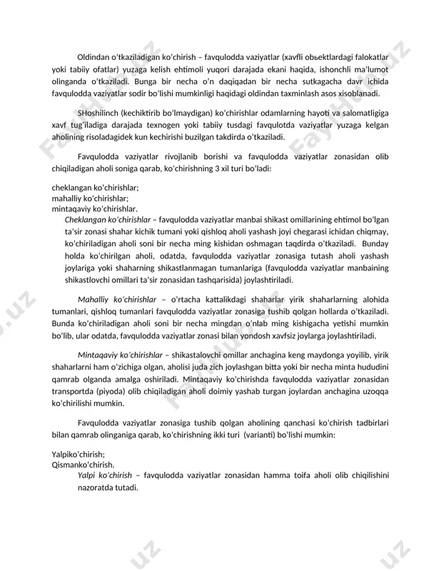 n aholi, odatda, favqulodda vaziyatlar zonasiga tutash aholi yashash joylariga yoki shaharning shikastlanmagan tumanlariga (favqulodda vaziyatlar manbaining shikastlovchi omillari ta’sir zonasidan tashqarisida) joylashtiriladi. mahalliy ko’chirishlar – o’rtacha kattalikdagi shaharlar yirik shaharlarning alohida tumanlari, qishloq tumanlari favqulodda vaziyatlar zonasiga tushib qolgan hollarda o’tkaziladi. bunda ko’chiriladigan aholi soni bir necha mingdan o’nlab ming kishigacha yetishi mumkin bo’lib, ular odatda, favqulodda vaziyatlar zonasi bilan yondosh xavfsiz joylarga joylashtiriladi. mintaqaviy ko’chirishlar – shikastalovchi omillar anchagina keng maydonga yoyilib, yirik shaharlarni ham o’zichiga olgan, aholisi juda zich joylashgan bitta yoki bir necha minta hududini qamrab olganda amalga oshiriladi. mintaqaviy ko’chirishda favqulodda vaziyatlar zonasidan transportda (piyoda) olib chiqiladigan aholi doimiy yashab turgan joylardan anchagina uzoqqa ko’chirilishi mumkin. favqulodda vaziyatlar zonasiga tushib qolgan aholining qanchasi ko’chirish tadbirlari bilan qamrab olinganiga qarab, ko’chirishning ikki turi (varianti) bo’lishi mumkin: yalpiko’chirish; qismanko’chirish. yalpi ko’chirish – favqulodda vaziyatlar zonasidan hamma toifa aholi olib chiqilishini nazoratda tutadi. qisman ko’chirish – favqulodda vaziyatlar …