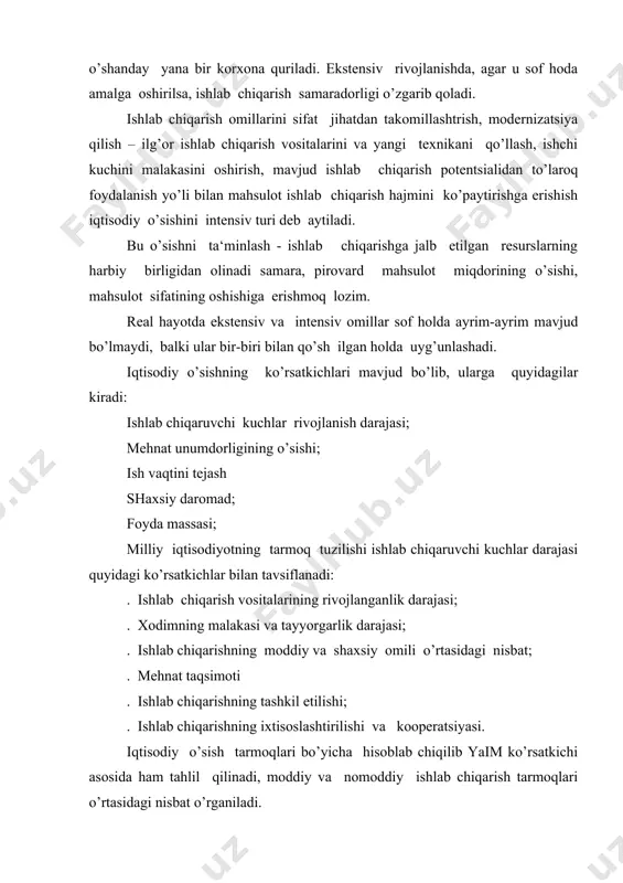 a iqtisodiy o’sishni belgilab beruvchi bir qator xususiy ko’rsatkichlarni keltirib chiqarish mumkin: mehnat unimdorligini (u/l) - mahsulot ishlab chiqarish hajmining jonli mehnat sarflariga nisbati; mo’= (3). mehnat sig’imi (l/u) - jonli mehnat sarflarining mahsuloti ishlab chiqarish hajmiga nisbati; ms=(4). kapital samaradorligini (u/k) - maxsulot ishlab chiqarish hajmining unga sarflangan kapital xarajatlariga nisbati; ks=(5). kapital sig’imi (k/u) – kapital xarajatlarining mahsuloti ishlab chiqarish hajmiga nisbati; ks= (6). tabiiy resurslar samaradorligini (u/n)- mahsulot ishlab chiqarish hajmining unga sarflangan tabiiy resurslar xarajatlarini nisbati; trs= (7). mahsulotning resurslar sig’imi (n/u) - tabiiy resurslar sarfining mahsulot ishlab chiqarish hajmiga nisbati. mrs= (8). ishchi kuchining kapital bilan qurollanganlik darajasi (k/l)- ishlab chiqarish jarayonida qullanilayotgan kapital hajmining ish kuchi miqdoriga nisbati; ikkq = (9). yuqoridagi ko’rib o’tilgan iqtisodiy o’sishga qo’llaniladigan omillar ko’rsatqichlardan tashqari yana keyingi qo’shilgan ishlab chiqarish omillari unumdorligi ko’rsatqichlari ham qo’llaniladi. bu ko’rsatgichlar, boshqa omillar sarfi o’zgarmagani holda, har bir alohida omil sarfining qo’shimcha o’sishi …
