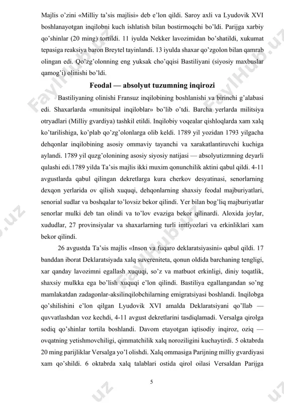 rcha yerlarda militsiya otryadlari (milliy gvardiya) tashkil etildi. inqilobiy voqealar qishloqlarda xam xalq ko’tarilishiga, ko’plab qo’zg’olonlarga olib keldi. 1789 yil yozidan 1793 yilgacha dehqonlar inqilobining asosiy ommaviy tayanchi va xarakatlantiruvchi kuchiga aylandi. 1789 yil quzg’olonining asosiy siyosiy natijasi — absolyutizmning deyarli qulashi edi.1789 yilda ta’sis majlis ikki muxim qonunchilik aktini qabul qildi. 4-11 avgustlarda qabul qilingan dekretlarga kura cherkov desyatinasi, senorlarning dexqon yerlarida ov qilish xuquqi, dehqonlarning shaxsiy feodal majburiyatlari, senorial sudlar va boshqalar to’lovsiz bekor qilindi. yer bilan bog’liq majburiyatlar senorlar mulki deb tan olindi va to’lov evaziga bekor qilinardi. aloxida joylar, xududlar, 27 provinsiyalar va shaxarlarning turli imtiyozlari va erkinliklari xam bekor qilindi. 26 avgustda ta’sis majlis «inson va fuqaro deklaratsiyasini» qabul qildi. 17 banddan iborat deklaratsiyada xalq suvereniteta, qonun oldida barchaning tengligi, xar qanday lavozimni egallash xuquqi, so’z va matbuot erkinligi, diniy toqatlik, shaxsiy mulkka ega bo’lish xuquqi e’lon qilindi. bastiliya egallangandan so’ng mamlakatdan zadagonlar-aksilinqilobchilarning emigratsiyasi boshlandi. …