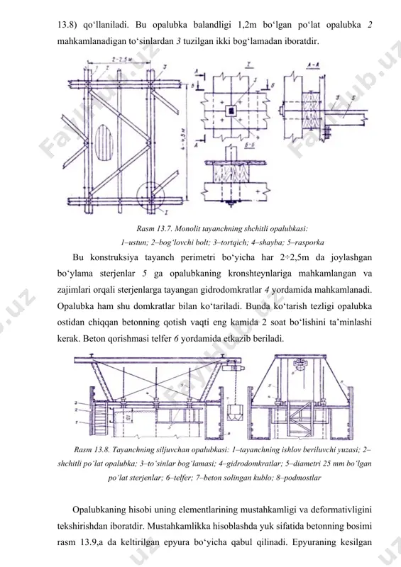 atlar bilan ko‘tariladi. bunda ko‘tarish tezligi opalubka ostidan chiqqan betonning qotish vaqti eng kamida 2 soat bo‘lishini ta’minlashi kerak. beton qorishmasi telfer 6 yordamida etkazib beriladi. rasm 13.8. tayanchning siljuvchan opalubkasi: 1–tayanchning ishlov beriluvchi yuzasi; 2– shchitli po‘lat opalubka; 3–to‘sinlar bog‘lamasi; 4–gidrodomkratlar; 5–diametri 25 mm bo‘lgan po‘lat sterjenlar; 6–telfer; 7–beton solingan kublo; 8–podmostlar opalubkaning hisobi uning elementlarining mustahkamligi va deformativligini tekshirishdan iboratdir. mustahkamlikka hisoblashda yuk sifatida betonning bosimi rasm 13.9,a da keltirilgan epyura bo‘yicha qabul qilinadi. epyuraning kesilgan qismi balandligi vibratorning ta’sir qilish radiusi hv bilan aniqlanadi, chunki vibratsiya ta’sirida zarralar orasidagi bog‘lanishlar buziladi va beton qorishmasi og‘ir suyuqlikka o‘xshab qoladi. epyuraning balandligi tayanchga 4 soat mobaynida joylashtirilgan, lekin hali qotmagan beton qatlami balandligiga teng qabul qilinadi. bunda 4 soat-sement qotishi boshlanishining hisobiy muddatidir. betonning maksimal bosimi quyidagi ifoda orqali aniqlanadi: , (13.1) bu yerda fu – qiymati 1,3 ga teng bo‘lgan ishonchlilik koeffitsienti; vd – to‘kilayotgan betonning dinamik ta’siri …