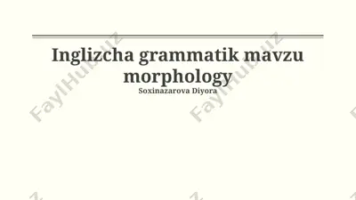 inglizcha grammatik mavzu morphology — PPTX