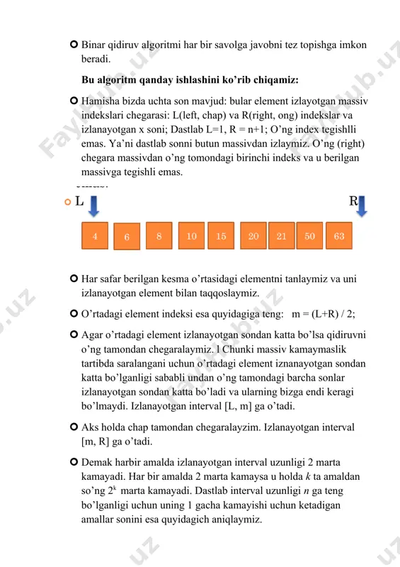 kamaymaslik tartibda saralangani uchun o’rtadagi element iznanayotgan sondan katta bo’lganligi sababli undan o’ng tamondagi barcha sonlar izlanayotgan sondan katta bo’ladi va ularning bizga endi keragi bo’lmaydi. izlanayotgan interval [l, m] ga o’tadi. · aks holda chap tamondan chegaralayzim. izlanayotgan interval [m, r] ga o’tadi. · demak harbir amalda izlanayotgan interval uzunligi 2 marta kamayadi. har bir amalda 2 marta kamaysa u holda k ta amaldan so’ng 2k marta kamayadi. dastlab interval uzunligi n ga teng bo’lganligi uchun uning 1 gacha kamayishi uchun ketadigan amallar sonini esa quyidagich aniqlaymiz. 2k=n => k=log2(n). ya’ni umumiy amallar soni log(n) ga teng bo’ladi. bu asa n ning qiymati 105 atrofida bo’lganda taxminan 17 ga teng bo’ladi. demak binar qidiruv algoritmida har bir izlash haqidagi so’rovga shuncha amal bajarish orqali javob berish mumkin. masalan 22 sonini qidiraylik: 1) o’rtadagi element 17 ga teng, 22≥17 bo’lganligi uchun uni o’ng tamondan izlashni davom ettiramiz. 2) endi o’rtadagi …
