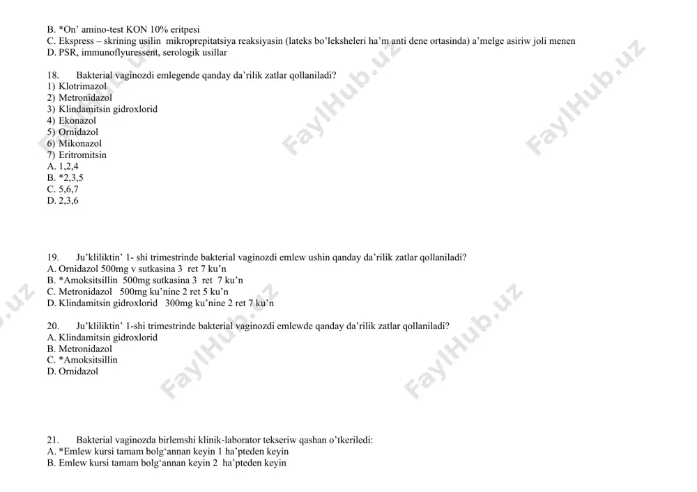 kseriw o’tkerilmeydi d. *4-6 ha’pteden keyin 23. bakterial vaginozdin’ payda boliwinda qa’wipli faktorlarin ko’rsetin’ ? 1) prezervativler qollaniw 2) jinisi jupliqlardin’ jiyi almasip turiwi 3) sidik shig‘ariw sistemasinin’ kesellikleri 4) ju’klilik 5) bir jinisiy joldas a. 1,3 b. 2,5 c. *2,3 d. 4,5 24. gonoreya –xlamidiya –ureplazma infeksiyasina tekseriwge ushin ko’rsetpe bolmaydi. a. na’sil bolmawi b. *qalqansiyaqli bez xizmetinin’ buziliwi c. ju’klilik patologiyasi d. kishi shanaqta jaylasqan sozilmali isiniw kesellikleri 25. urogenital xlamidioz bul - ? a. juqpali jinisiy jol menen jug‘iwshi kesellik bolip, qozg‘atiwshisi neysser gonokokki b. *en’ ko’p tarqalg‘an jinisiy jol menen jug‘iwshi kesellik bolip, qozg‘atiwshisi xlamidiyalar c. ko’p tarqalg‘an juqpali kesellikler qatarina kirip, hayallardin’ normal mikrobiotsionozinin’ buziliwi na’tiyjesinde kelip shig‘adi d. ko’p tarqalg‘an juqpali kesellikler qatarina kirip mediko-sotsial mashqala bolip kelmekte 26. urogenital xlamidioz qozg‘atiwshisi? a. gardnerella vaginalis b. candida albicans c. mycoplasmosis d. *chlamydia trachomatis 27. urogenitalniy xlamidioz tu’rlerin ko’rsetin’? a. kandida saqlawshi, o’tkir, sozilmali b. …