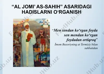 “al jomi’ as-sahih” asaridagi hadislarni oʻrganish — PPTX