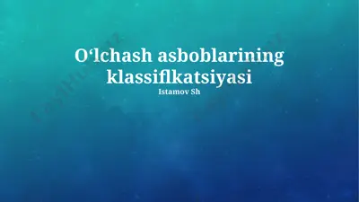 raqamli o'lchash asboblarining klassifikatsiyasi — PPTX
