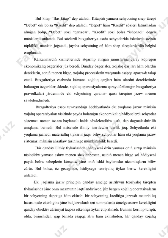 iykarlashda, hádiyseni ózin yamasa onıń sırtqı mánisin túsindiriw yamasa ashıw menen sheklenbesten, usınıń menen birge sol hádiyseni payda bolıw sebeplerin kórsetiw jáne onıń ishki baylanıslar nizamlıqların biliw zárúr. bul bolsa, óz gezeginde, hádiysege teoriyalıq tiykar beriw kerekligini ańlatadı. eki jaqlama jazıw principin qanday ámelge asırılıwın teoriyalıq tárepten tiykarlashda jáne onıń mazmunın jaqtılandıriwde, júz bergen xojalıq operatsiyaların bir schyotning depetiga hám ekinshi bir schyotning kreditiga jazıwdı materiallıq hasası nede ekenligine jáne bul jazıwlardı teń summalarda ámelge asırıw kerekligini qanday obiektiv zárúriyat taqoza etkenligi tiykar etip alınadı. bunnan kórinip turıptı, olda, birinshiden, gáp bahada esapqa alıw hám ekinshiden, hár qanday xojalıq operatsiyası pul ańlatpalarında teń summalarda belgilengeniwi tuwrısında barıp atır. bul belgiler tavar islep shıǵarıw sharayatında buxgalteriya esabın shólkemlestiriwdi názerde tutadı. sonı aytıw kerek, tavar eki qıylı ózgeshelikke iye, birinshiden tutınıw ma`nisine, yaǵnıy adamlardı tutınıwın buyım retinde qandırıw, ekinshiden, almasıw ma`nisine, yaǵnıy basqa tovarlar menen teń almastırıw. tovarlar tutınıw ma`nisi tárepinen túrlishe, …