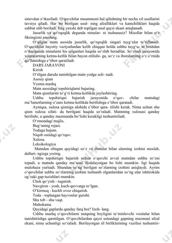 vojlantirishga yor- dam beradi. o‘quvchilarga savollarga qisqa va aniq javob yozish kerakligi aytiladi. munozara ayting-chi, qo‘riqxonada nimalar qo‘riqla- nadi? o‘quvchilar o‘rganganlari va o‘zlarida mavjud ma’lumotlar asosida savollarga javob beradilar. qo‘riqxona mavzusida og‘zaki suhbat olib bo- riladi. ushbu mavzu doirasida qo‘llanadigan til birliklarini tanlashga e’tibor qaratiladi. dars jarayoni kirish "qo‘rqoq bug‘u” ertagi bilan tanishish aytiladi. asosiy qism o‘qib tushunish darslikda berilgan matn bir necha marta o‘quvchilar yordamida o‘qib eshittiriladi. bug‘ularning majlis qilishdan maqsadi nima edi? matnda ochiq holatda berilgan ma’lumot aytib beriladi. bug‘ularning muammosi, ushbu majlis- da ular nimani hal qilmoqchiligi haqida suhbat olib boriladi. qo‘rqinchli maxluqqa aylanish uchun bug‘u nimalarni kiyib oldi? bug‘u boshiga ajdar niqobini kiygani, ustiga yo‘lbarsning yo l-yo l terisini yopib olgani, tuyoq- lariga ayiqning o tkir tirnoqlarini bog‘lab olgani birma-bir aytiladi. ba’zi bug‘ular qo‘rqinchli bug‘u- ni ko‘rgandan so‘ng qanday holga tushganlari haqida ham suhbat olib boriladi. bo‘rilar nega bug'uning hiylasini bilib qolishdi? javob berish jarayonida o‘quvchilar …