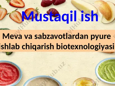 meva va sabzavotlardan pyure ishlab chiqarish biotexnologiyasi — PPTX