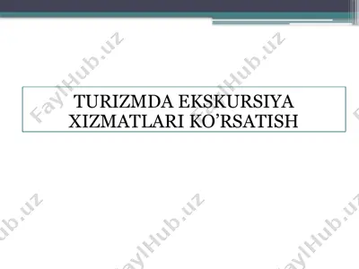turizmda ekskursiya xizmatlari ko’rsatish — PPTX