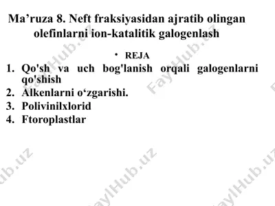 neft fraksiyasidan ajratib olingan olefinlarni ion-katalitik galogenlash — PPTX