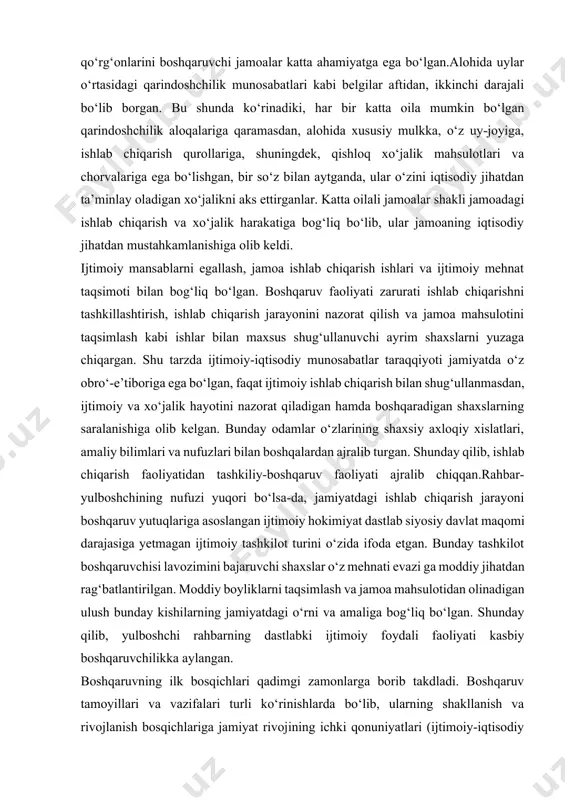 lari kabi belgilar aftidan, ikkinchi darajali bo‘lib borgan. bu shunda ko‘rinadiki, har bir katta oila mumkin bo‘lgan qarindoshchilik aloqalariga qaramasdan, alohida xususiy mulkka, o‘z uy-joyiga, ishlab chiqarish qurollariga, shuningdek, qishloq xo‘jalik mahsulotlari va chorvalariga ega bo‘lishgan, bir so‘z bilan aytganda, ular o‘zini iqtisodiy jihatdan ta’minlay oladigan xo‘jalikni aks ettirganlar. katta oilali jamoalar shakli jamoadagi ishlab chiqarish va xo‘jalik harakatiga bog‘liq bo‘lib, ular jamoaning iqtisodiy jihatdan mustahkamlanishiga olib keldi. ijtimoiy mansablarni egallash, jamoa ishlab chiqarish ishlari va ijtimoiy mehnat taqsimoti bilan bog‘liq bo‘lgan. boshqaruv faoliyati zarurati ishlab chiqarishni tashkillashtirish, ishlab chiqarish jarayonini nazorat qilish va jamoa mahsulotini taqsimlash kabi ishlar bilan maxsus shug‘ullanuvchi ayrim shaxslarni yuzaga chiqargan. shu tarzda ijtimoiy-iqtisodiy munosabatlar taraqqiyoti jamiyatda o‘z obro‘-e’tiboriga ega bo‘lgan, faqat ijtimoiy ishlab chiqarish bilan shug‘ullanmasdan, ijtimoiy va xo‘jalik hayotini nazorat qiladigan hamda boshqaradigan shaxslarning saralanishiga olib kelgan. bunday odamlar o‘zlarining shaxsiy axloqiy xislatlari, amaliy bilimlari va nufuzlari bilan boshqalardan ajralib turgan. shunday qilib, …