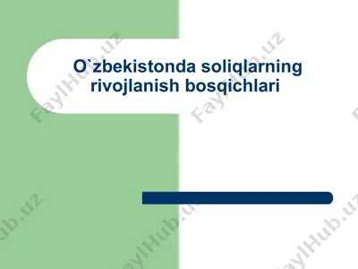 o`zbekistonda soliqlarning rivojlanish bosqichlari — PPTX