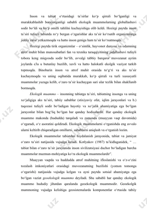 ozanatning buzilishi (yomon tomonga o‘zgarishi) natijasida vujudga kelgan va ayni paytda sotsial ahamiyatga ega bo‘lgan vaziat geoekologik muammo deyiladi. shu sababli har qanday ekologik muammo hududiy jihatdan qaralanda geoekologik muammodir. geoekolgik mummoning vujudga kelishiga geosistemalarda komponentlar o‘rtasida tabiiy bog‘lanishning buzilishi, kimyoviy parametrlarning o‘zgarishi, tabiiy resurslarning qashoqlashuvi, tabiiy va antropogen geosistemalar o‘rtasidagi nisbatlarning o‘zgarishi va boshqa omillar sabab bo‘ladi. shu sababli ekologik muvozanatni yuqori darajada saqlab qolish uchun tabiiy salohiyati maksimal darajada foydalaniladigan va inson manfaatlaridan kelib chiqqan holda landshaftlarni optimal tashkil etish lozim. shu sababi ekologik vaziyat tobora murakkablashib borayotgan hozirgi paytda geoekologik tadqiqotlarga bo‘lgan talab va ehtiyoj ham ortib bormoda. zero sayyoramizning turli hududlari va akvatoriyalarida ekologik vaziyatning murakkablashib borayotganligi ularning tarkib topishi sabablarini o‘rganishning ahamiyatini oshiradi. geoekologik muammo - bu lanshaft xususiyatlarining aholining hayoti va saomatligi sharoitlarining yomonlashuviga olib keladigan, tabiiy resurslarning qasshoqlashuviga yoki yo‘qotilishiga, genofondning, landshaftlarning unikalligi va estetik qiymatining buzilishiga sabab bo‘ladigan salbiy o‘zgarishlaridir. geoekologik muammo …