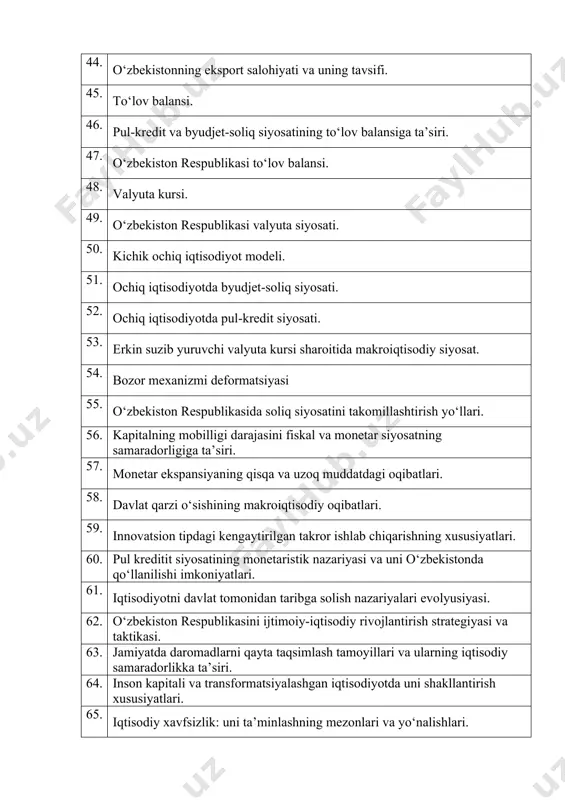 larining turlari va ularning makroiqtisodiy samaradorligi. 69. pulga talabning keynscha nazariyasi 70. о‘zbekiston respublikasida bank tizimi barqarorligini oshirish va pul-kredit siyosatini takomillashtirishning asosiy yо‘nalishlari 71. oliver-tanzi samarasi 72. pul-kredit va byudjet-soliq siyosatini muvofiqlashtirish muammolari 73. vagner qonuni 74. pulga spekulyativ talab va qimmatli qog‘ozlar daromadliligi darajasi о‘rtasidagi teskari bog‘liqlik 75. tobin koeffitsenti 76. m.porter nazariyasi, raqobat ustunligini belgilovchi omillar 77. xeksher-olin nazariyasi 78. import litsenziyalarini taqsimlash uslublari 79. valyuta bozori 80. tо‘lov balansini makroiqtisodiy tartibga solish 81. markaziy bankning rasmiy valyuta zahiralari bilan operatsiyalari 82. ochiq iqtisodiyotda muvozanatli ishlab chiqarish hajmi 83. mandell-flemingning ochiq iqtisodiyot modeli 84. ochiq iqtisodiyotda pul-kredit siyosati 85. a.piguning neoklassik konsepsiyasi 86. makroiqtisodiyot subyektlari 87. inflyatsion spiral. ochiq va bosib turilgan inflyatsiya 88. makroiqtisodiy siyosat kо‘rinishlari 89. keynsning makroiqtisodiy muvozanat nazariyasi 90. yaimni hisoblash usullarini takomillashtirish zaruriyati va yо‘nalishlari 91. klassik makroiqtisodiy muvozanat nazariyasi 92. yopiq va ochiq iqtisodiyot 93. iqtisodiy о‘sish tushunchasi va ahamiyati 94. …
