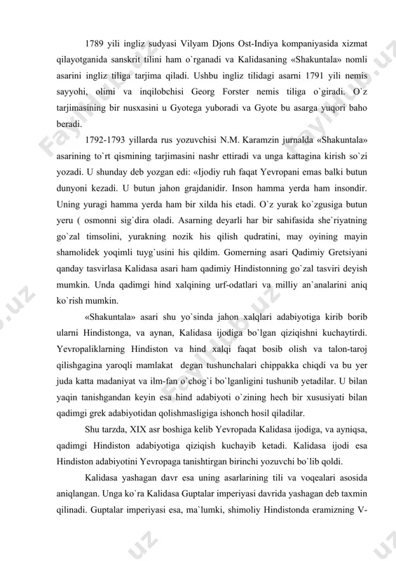 jodi esa hindiston adabiyotini yevropaga tanishtirgan birinchi yozuvchi bo`lib qoldi. kalidasa yashagan davr esa uning asarlarining tili va voqealari asosida aniqlangan. unga ko`ra kalidasa guptalar imperiyasi davrida yashagan deb taxmin qilinadi. guptalar imperiyasi esa, ma`lumki, shimoliy hindistonda eramizning v-vi asrlarida hukmronlik qilgan sulola. yevropalik mutaxassislar ham kalidasa yashagan davr masalasida hind mutaxassislari fikriga qo`shiladilar. ushbu fikrni kalidasa ijodi bilan yaqin​dan tanishgan hind adabiyotshunos olimi bxagavatsharan upadxyay ham ilmiy tadqiqotlar asosida tasdiqlab bergan. guptalar imperiyasi davri hindistonda «oltin davr» nomini olgan. guptalar imperiyasi hukmronlik qilgan davrda hindistonda har bir soha o`zining rivojlanish cho`qqisiga yetgan. chunki guptalar ilm-fan, arxitektura va madaniyatning rivojlanishiga barcha shart-sharoitlarni yaratgan. bu davrda, asosan, matematika, astronomiya, tibbiyot (meditsina) fanlari, grammatika bo`yicha qonun-qoidalar kitobi, san`at va adabiyot hamda arxitektura rivojlangan. buyuk grammatika mutaxassisi patanjali, algebra asoschisi aryabxatta, astronom braxmaguptalar aynan shu davrda yashab ijod etgan. hozirgi hindiston​ning ko`pgina arxitektura yodgorliklari aynan guptalar davrida bunyodga kelgan va bugungi kunda hind …