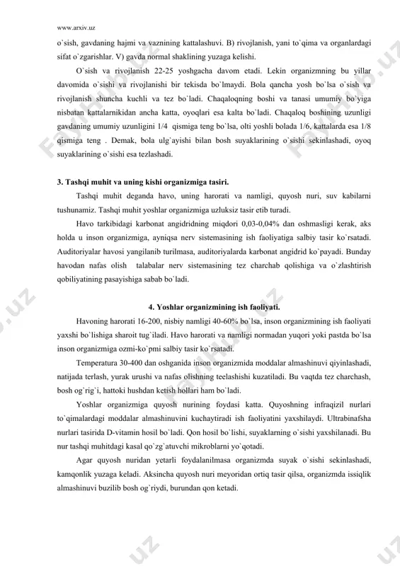 ilarni tushunamiz. tashqi muhit yoshlar organizmiga uzluksiz tasir etib turadi. havo tarkibidagi karbonat angidridning miqdori 0,03-0,04% dan oshmasligi kerak, aks holda u inson organizmiga, ayniqsa nerv sistemasining ish faoliyatiga salbiy tasir ko`rsatadi. auditoriyalar havosi yangilanib turilmasa, auditoriyalarda karbonat angidrid ko`payadi. bunday havodan nafas olish talabalar nerv sistemasining tez charchab qolishiga va o`zlashtirish qobiliyatining pasayishiga sabab bo`ladi. 4. yoshlar organizmining ish faoliyati. havoning harorati 16-200, nisbiy namligi 40-60% bo`lsa, inson organizmining ish faoliyati yaxshi bo`lishiga sharoit tug`iladi. havo harorati va namligi normadan yuqori yoki pastda bo`lsa inson organizmiga ozmi-ko`pmi salbiy tasir ko`rsatadi. temperatura 30-400 dan oshganida inson organizmida moddalar almashinuvi qiyinlashadi, natijada terlash, yurak urushi va nafas olishning teelashishi kuzatiladi. bu vaqtda tez charchash, bosh og`rig`i, hattoki hushdan ketish hollari ham bo`ladi. yoshlar organizmiga quyosh nurining foydasi katta. quyoshning infraqizil nurlari to`qimalardagi moddalar almashinuvini kuchaytiradi ish faoliyatini yaxshilaydi. ultrabinafsha nurlari tasirida d-vitamin hosil bo`ladi. qon hosil bo`lishi, suyaklarning o`sishi yaxshilanadi. bu …
