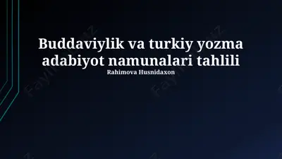 buddaviylik va turkiy yozma adabiyot namunalari tahlili — PPTX