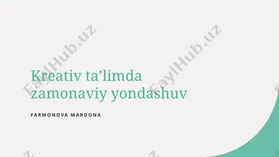 kreativ taʼlimda zamonaviy yondashuv — PPTX
