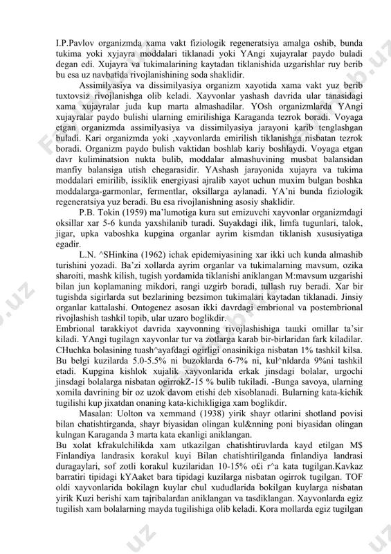zm shaxsiy tarakkiyotdagi sifat uzgarishlarining farklanishiga rivojjlanish deyiladi, u xujayra, tukima va organlarning ixtisoslashishiga va murakkablashishiga, eski xususiyatlar yukolib yangi xususiyatlar paydo bulishida kurinadi. bunda morfologik, bioximik va fiziologik uzgarishlar ruy beradi. shunday kilib shaxsiy takkiyot ikki jarayon usish va rivojlanishdan tashkil topib, ular uzaro boglikdir. usish varivojalanish olrganizm tarakkiyotida bir xil parallel xlolda bormaydi. xayotning ba’zi davrlarida usish kuchlirok bulsa, ba’zi davrlarda rivojlanish ya’ni sifat uzgarishlari kuchsizrok buladi. xayotning boshlangich davlarida usish ancha kuchlirok bulib, keyin esa rivojlanish tezrok amalga oshadi. masalanjoramollarda 7-8 oydan 16-18 oygacha usish jarayoni yukori darajada bulib, tugilgandan 7 oygacha, xamda 16-18 oydan to 25-30oygacha rivojlanish kuchlirok boradi. bunda oshkozon va ichak sistemasida, jinsiy sistemasida, bachadon xamda sut bezlarida sifat uzgarishlari yuz beradi. organizmning rivojlanishi modda olmashinuvi ya’ni assimilyasiya (' tiklash) va dissimilyasiya (emirilish) jarayon l arining nisbiy uzgarib borishi natijasidayuz beradi. organizm tarakkiyotida xar bir xujayrada tuxtovsiz uzgarib borib, unda doimo moddalarining emirilishi va …
