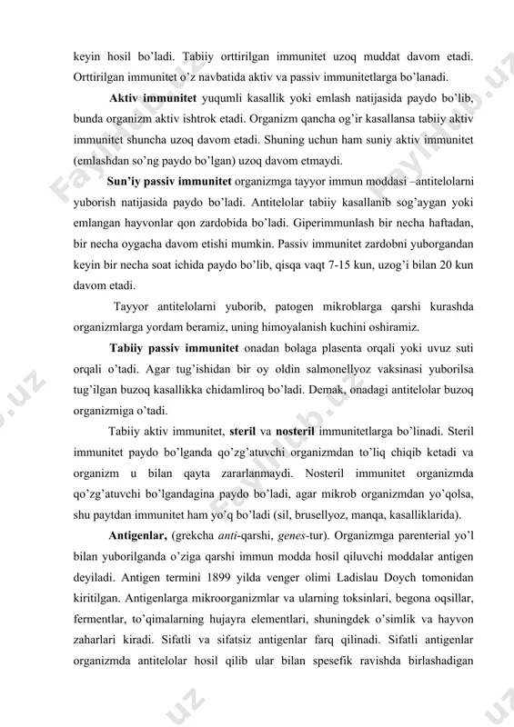 o’q bo’ladi (sil, brusellyoz, manqa, kasalliklarida). antigenlar, (grekcha anti-qarshi, genes-tur). organizmga parenterial yo’l bilan yuborilganda o’ziga qarshi immun modda hosil qiluvchi moddalar antigen deyiladi. antigen termini 1899 yilda venger olimi ladislau doych tomonidan kiritilgan. antigenlarga mikroorganizmlar va ularning toksinlari, begona oqsillar, fermentlar, to’qimalarning hujayra elementlari, shuningdek o’simlik va hayvon zaharlari kiradi. sifatli va sifatsiz antigenlar farq qilinadi. sifatli antigenlar organizmda antitelolar hosil qilib ular bilan spesefik ravishda birlashadigan oqsillardir. yuqori molekulali nukleyn kislotalari va murakkab polisaharidlar ham shunday xususiyatga ega. sifatsiz antigenlar yoki gaptenlar (gapten‖- termini 1936 yilda k.landshteyner tomonidan kiritilgan) murakkab uglevodlar, lipidlar va boshqa moddalar bo’lib, antitelo hosil qilmaydi, lekin ular bilan spesifik ravishda birlashadi. gaptenlar o’zicha antitelo hosil qila olmasa ham, lekin ularni antigenlik xususiyatiga ega bo’lgan bironta oqsil moddalar bilan birlashtirib organizmga yuborilsa gaptenga qarshi immun moddalar hosil bo’ladi. gaptenlarga antigenlik qilishda ishtirok etadigan oqsil moddalar yetakchi yoki shlepper deyiladi. yod, brom, atoksil, xinin va boshqa …