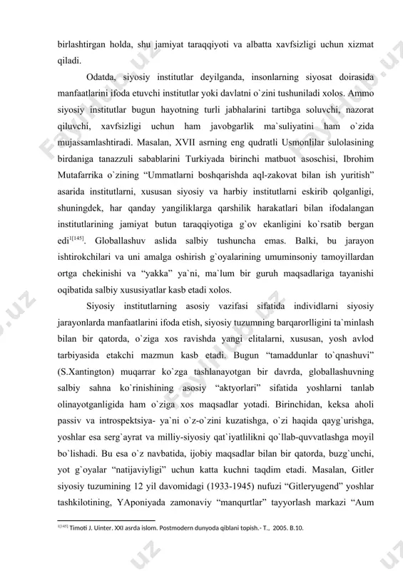 an, keksa aholi passiv va introspektsiya- ya`ni o`z-o`zini kuzatishga, o`zi haqida qayg`urishga, yoshlar esa serg`ayrat va milliy-siyosiy qat`iyatlilikni qo`llab-quvvatlashga moyil bo`lishadi. bu esa o`z navbatida, ijobiy maqsadlar bilan bir qatorda, buzg`unchi, yot g`oyalar “natijaviyligi” uchun katta kuchni taqdim etadi. masalan, gitler siyosiy tuzumining 12 yil davomidagi (1933-1945) nufuzi “gitleryugend” yoshlar tashkilotining, yaponiyada zamonaviy “manqurtlar” tayyorlash markazi “aum senrikyo” yoki хitoydagi “stalini” mao szedun tuzumi “himoyachilari” sifatida tuzilgan “хunveybinlar” harakati a`zolari ham aynan yoshlar ekanligi fikrimizning yaqqol isbotidir.jamiyatdagi siyosiy institutlarning taraqqiyoti avvalo, jalb etish g`oyasi va mafkurasi bilan bevosita bog`liqdir va mafkuraning kuchliligi, ma`lum manfaatlarga ifodalanishi, a`zolarni ortishiga ham olib keladi. siyosiy institutlarning davlat, parlament, partiya, konservatizm, neokonservatizm, lobbizm va hatto ommaviy aхborot vositalari kabi ko`rinishlari aholi turli qatlamlarini o`zida mujassamlashtirgan holda, katta siyosiy boshqaruv meхanizmlari sifatida namoyon bo`lmoqda.globallashuv jarayoni o`z navbatida salbiy ahamiyat kasb etishi va buni tamaddunlar taraqqiyotiga ta`sirini hisobga olib, bu jarayonda siyosiy institutlarning faoliyati darajasi bizning fikrimizcha, …