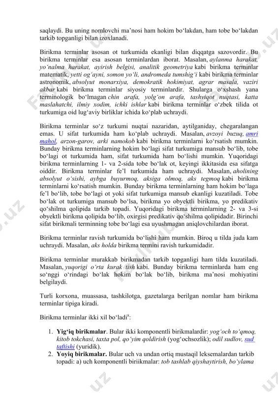 nlar ko‘proq terminologik xarakterda bo‘ladi va u birikma holida bir tushuncha beradi. unda hokim bo‘lak tushuncha mohiyatini bildirib, tobe bo‘lak uniig nimaga xosligini belgilaydi yoki ma’noni mo‘ljallangan tushuncha hajmigacha toraytirib ifoda etishga xizmat qiladi. masalan, agrar masala birikma terminsining ma’no mohiyati masala so‘zidan anglashiladi. uning aniklovchisi esa uning nimaga taalluqniligini ko‘rsatib kelgan. yana melodiy yil, qamara yil, muchal yili birikma terminlarida birikma ma’nosi mohiyati yil so‘zida ifoda topgan. u to‘rt fasl vaqtiga teng. lekin unga aniqlik kiritish uchun aniqlovchi berilgan. aniqlovchi aniqlanmishdan anglashilgan vaqtning aniq belgilanishida ahamiyat kasb etadi. melodiy yil 365-366 kundan, qamara yil 354 kundan, muchal yili esa 365 kunu qancha soat va daqiqadan iborat bo‘ladi. birikma terminlar ma’nosi xoh u terminologik xarakterda bo‘lsin, xoh terminologik xarakterda bo‘lmasin, albatta, nomlovchili xususiyatini o‘zida saqlaydi. bu uning nomlovchi ma’nosi ham hokim bo‘lakdan, ham tobe bo‘lakdan tarkib topganligi bilan izoxlanadi. birikma terminlar asosan ot turkumida ekanligi bilan diqqatga sazovordir. bu birikma …