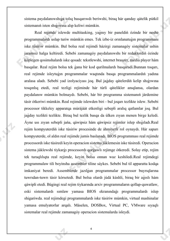 oq. bul jaǵday tezlikti tezlikte. biraq bul tezlik basqa da úlken zıyan menen birge keledi. áyne usı zıyan sebepli jańa, qáwipsiz hám qáwipsiz rejimler islep shıǵıladı.real rejim kompyuterdiń iske túsiriw procesinde de áhmiyetli rol oynaydı. hár saparı kompyuterde, ol aldın real rejimde jumis baslanadı. bios programması real rejimde processordı iske túsiredi keyin operacion sistema júklemesin iske túsiredi. operacion sistema júklewshi tiykarǵı processordı qorǵawlı rejimge ótkeredi. solay etip, rejim tek turaqlılıqta real rejimde, keyin bolsa onnan waz keshiledi.real rejimdegi programmalaw tili boyinsha assembler tiline sáykes. sebebi bul til apparatta kodqa imkaniyat beredi. assemblerde jazılǵan programmalar processor buyrıqlarına tuwrıdan-tuwrı tásir kórsetedi. bul bolsa olardı júdá kúshli, biraq bir aǵıslı hám qáwipli etedi. búgingi real rejim tiykarında arxiv programmaların qollap-quwatlaw, eski sistemalardı sımlaw yamasa bios ekranındaģı programmalardı islep shigariwda. real rejimdegi programmalardı iske túsiriw múmkin, virtual mashinalar yamasa emulyatorlar arqalı. máselen, dosbox, virtual pc, vmware sıyaqlı sistemalar real rejimde zamanagóy operacion sistemalarda isleydi. …