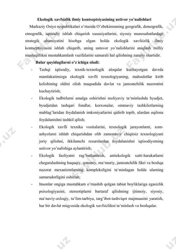 ‘naviy-axloqiy, ta‘lim-tarbiya, targ’ibot-tashviqot majmuasini yaratish, har bir davlat miqyosida ekologik xavfsizlikni ta‘minlash va boshqalar. markaziy osiyo davlatlarining ekologik siyosiy munosabatlarini kuchaytirish shartlari markaziy osiyo davlatlarining ekologik muammolardagi umumiylik manfaatlari birligi regional miqyosida ekologik siyosiy munosabatlarni kuchaytirishni taqoza qilmoqda. buning uchun esa, birinchidan har bir respublikaning aniq ekologik vaziyatini, biosfera muvozanatiga putur yetkazayotgan antropogen sabablarni, ekologik xavfsizlikni ta‘minlashning potentsial imkoniyatlarini aniqlash uchun xalqaro ekologik muammolarni urganish markazini tashkil qilish kerak. ikkinchidan, davlatlararo ekologik munosabatlarni muqobillashtirish, muvofiqlashtirish maqsadida ishlab chiqarishni ekologik talablar asosida loyihalashtirish, qurish va quvvatlarni joylashtirish, uning ekspertizasini utkazish uchun xalqaro ilmiy-amaliy nazorat inspektsiyasini tashkil etish lozim. uchinchidan, xalqaro ekologik tadbirlarning dasturlarini, rejalarini amalga oshirishdagi kelishuvlarini, shartnomalarini o’z vaqtida, sifatli bajarilishi huquqiy-qonuniy mexanizmlarni takomillashtirish, mamlakatlarning ekologik ma‘suliyatlari va majburiyatlarini nazorat qiluvchi ma‘muriy-huquqiy organlarning faoliyatini muvofiqlashtiruvchi xalqaro ekologik tribunal tuzish zarur. turtinchidan, umuminsoniy ekologik dasturlarni, rejalarni amalda joriy qilishni iqtisodiy, moddiy, texnik, texnologik, intellektual jihatlardan moliyaviy ta‘minlashni kuchaytirish maqsadida markazlashgan xalqaro …