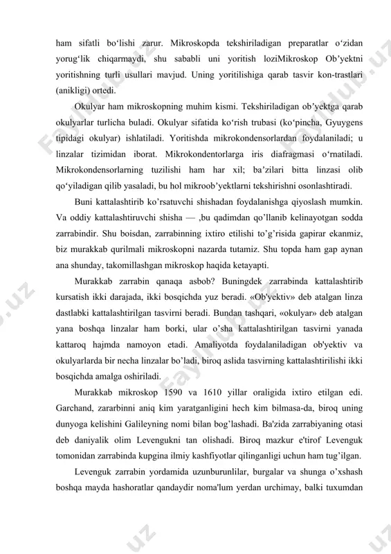 jud. foydali tomoni shundaki, kuzatilayotgan ob'ektning shunday ko'payishi bo'lib, unda uning tuzilishining yangi tafsilotlari paydo bo'ladi. yaroqsiz narsa - bu ob'ektni yuzlab yoki undan ko'p marta kattalashtirish orqali strukturaning yangi tafsilotlarini kashf qilishning imkoni bo'lmagan o'sish. masalan, agar mikroskop yordamida olingan rasm (foydali!) uni ekranda proektsiyalash orqali bir necha bor kattalashtirilgan bo'lsa, unda strukturaning yangi, nozik tafsilotlari oshkor qilinmaydi, faqat mavjud tuzilmalar hajmi shunga qarab oshadi. o'quv laboratoriyalarida odatda yorug'lik mikroskoplari qo'llaniladi, bunda mikropreparatlar tabiiy yoki sun'iy nur yordamida tekshiriladi. eng keng tarqalgan nurli biologik mikroskoplar: biolam, mikmed, icbm (biologik ishlaydigan mikroskop), mbi (biologik tadqiqot mikroskopi) va mbs (stereoskopik biologik mikroskop). ular 56 dan 1350 martagacha o'sishni beradi. stereo mikroskop (mbs) mikro ob'ektni haqiqatan ham uch o'lchovli idrok etishni ta'minlaydi va 3,5 dan 88 martagacha ko'payadi. mikroskopda ikkita tizim ajralib turadi: optik va mexanik (1-rasm). optik tizimga linzalar, ko'zoynaklar va yoritish moslamasi (diafragma va yorug'lik filtri bo'lgan kondensator, oyna yoki …