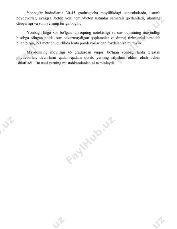 ning moyilligi 45 gradusdan yuqori bo'lgan yonbag'irlarda terastali poydevorlar, devorlarni qadam-qadam qurib, yerning siljishini oldini olish uchun ishlatiladi. bu usul yerning mustahkamlanishini ta'minlaydi. 📌xulosa ёкишли ерларда турли хил пойдеворлар қурилишининг танлови рельефнинг хусусиятлари, тупроқнинг тури ва бинонинг юкига боғлиқ бўлиб, уларнинг барқарорлиги ва ишончлилигини таъминлайди. 📚foydalanilgan adabiyotlar 1. текислик майдонларда қурилиш асослари турлари. ўзбекистон республикаси қурилиш ва архитектура вазирлигининг илмий-техникавий адабиётлари. 2. ёлғончи майдонлардаги асосланган иншоотлар. "қурилиш технологиялари" журнали. 3. энглик майдонлардаги фундаментларнинг турлари ва уларни лойиҳалаш. "архитектура ва қурилиш" нашриёти. 4