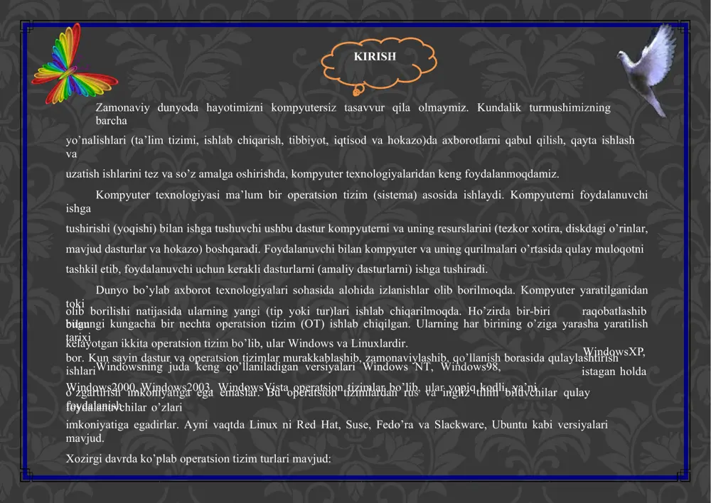 nux ni red hat, suse, fedo’ra va slackware, ubuntu kabi versiyalari mavjud. xozirgi davrda ko’plab operatsion tizim turlari mavjud: birinchi shaxsiy kompyuterlar ot ga ega emas edilar. kompyuter tarmoqqa ulanishi bilan protsessor doimiy xotiraga murojaat etar edi. ularda murakkab bulmagan dasturlash tili, masalan, beysik yoki shunga o’xshash tilni kullovchi, ya’ni uni tushunib, unda yozilgan dastur bilan ishlay oluvchi maxsus dastur yozilgan bular edi. ushbu til buyruklarini urganish uchun bir necha soat kifoya kilar, sungra kompyuterga uncha murakkab bulmagan dasturlarni kiritish va ular bilan ishlash mumkin bular edi. kompyuterga magnitofon ulangach, chet dasturni xam yuklash imkoniyati yaratildi. buning uchun bitta, load buyruki kifoya edi, xolos.kompyuterga disk yurituvchilar ulanishi bilan otga bo’lgan zaruriyat paydo bo’ldi. disk yurituvchi magnitofondan shunisi bilan farq qiladiki, bu qurilmaga erkin murojaat etish mumkin. 1981 yildan 1995 yilgacha ibm pc kompyuterlarni asosiy operatsion tizimi ms dos edi. shu yillar ichida u ms dos 22 versiyasigacha bulgan rivojlanish boskichlarini …