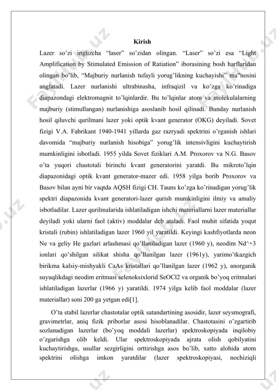 hirildi. lazer nurlanishi qishloq xo’jaligi zarakunandalariga qarshi kurashishida, geologik izlanishlarda, avtomatik boshqaruv ishlarida, sanoatda avtomatik nazorat ishlarida (detallarni sanash), jismlar sirtinishikastsiz nazorat qilishda keng qo’llanilmoqda. shuningdek,lazerlar tibbiyotda qo’llanila boshlandi. kvant generatorlarini odamlarni davolashda qo'llash haqida gap ketganda, leon goldmanni eslamaslik mumkin emas. u lazer tibbiyotining "otasi" sifatida tanilgan.birgalikda radiatsiya manbai ixtiro qilinganidan bir yil o'tgach, goldman uni teri kasalliklarini davolashda qo'llagan birinchi tadqiqotchi bo'ldi. olim tomonidan qo'llanilgan usul lazer dermatologiyasining keyingi rivojlanishiga yo'l ochdi.uning 60-yillarning o'rtalarida olib borgan tadqiqotlari retinali jarrohlikda yoqut kvant generatorini ishlatishga va kogerent nurlanishning terini bir vaqtning o'zida kesib tashlash va qon tomirlarini muhrlash, qon ketishini cheklash kabi kashfiyotlarga olib keldi.faoliyatining katta qismini cincinnati universitetida dermatolog sifatida o'tkazgan goldman amerika tibbiyot va jarrohlik sohasida lazerlar jamiyatiga asos soldi va lazer xavfsizligi uchun asos yaratishga yordam berdi[2] kurs ishining maqsadi: lazer fizikasi fani bo’yicha nazariy bilimni oshirish va amaliy ko’nikmalar hosil qilish. kurs ishining dolzarbligi: bo’lаjаk fizikа …