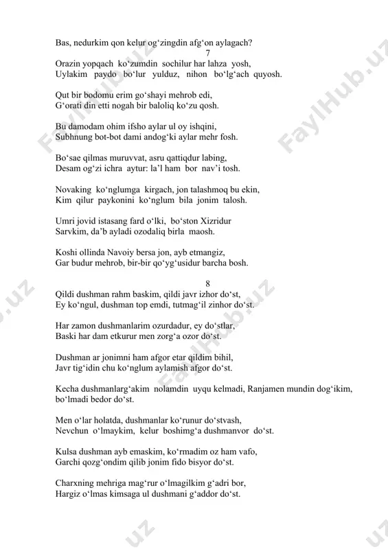 jon sadqasi qilsam pushaymon bo‘lmag‘um, vaslig‘a bir va’da qilg‘andin pushaymonimg‘a ayt. buki yuz ming fitna ko‘zluk bo‘lsa paydo onsizin, qilmag‘um nazzora onsiz ko‘zi fattonimg‘a ayt. buki chok aylab yaqo usruk chiqar el qasdig‘a, men o‘lub, el jon topar bebok nodonimg‘a ayt. dahr bog‘i gullari husni vafosiz erkanin yuzi gul, jismi suman, ko‘yi gulistonimg‘a ayt. ey navoiy, hech gulshanning seshshgdek xush navo- bulbuli yo‘q erkanin shohi suhandonimg‘a ayt. 10 do‘stlar, ahli zamondin mehr umidi tutmangiz, mehri gardun bo‘lsalar ko‘z nuridin yorutmangiz. gar shoh o‘lsun, gar gadokim, solmangiz yuziga ko‘z, yodini balkim ko‘ngul atrofida yovutmangiz. zulm ila yuz chok qilg‘on tang‘a gar marham yoqib butkarurbiz desalar ul zaxmlarni butmangiz. el jafosining maloli qilsa har dam qasdi jon, ko‘nglungizni g‘ayribekaslik bila ovutmangiz. o‘ksudi el mayli mendin bir yo‘li, ey dardu g‘am, gah-gahi siz bori boshimdin qadam o‘ksutmangiz. hajr o‘tin jonimg‘a yoqtim, ko‘rsangiz usruk meni, emdi, ey pand ahli, do‘zax o‘tidin qo‘rqutmangiz. chun navoiy …