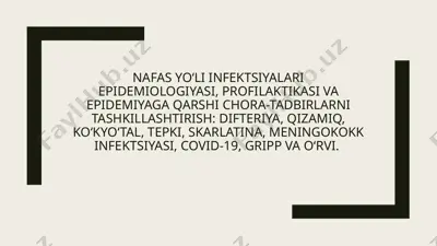 nafas yo‘li infektsiyalari epidemiologiyasi, profilaktikasi va epidemiyaga qarshi chora-tadbirlarni tashkillashtirish — PPTX