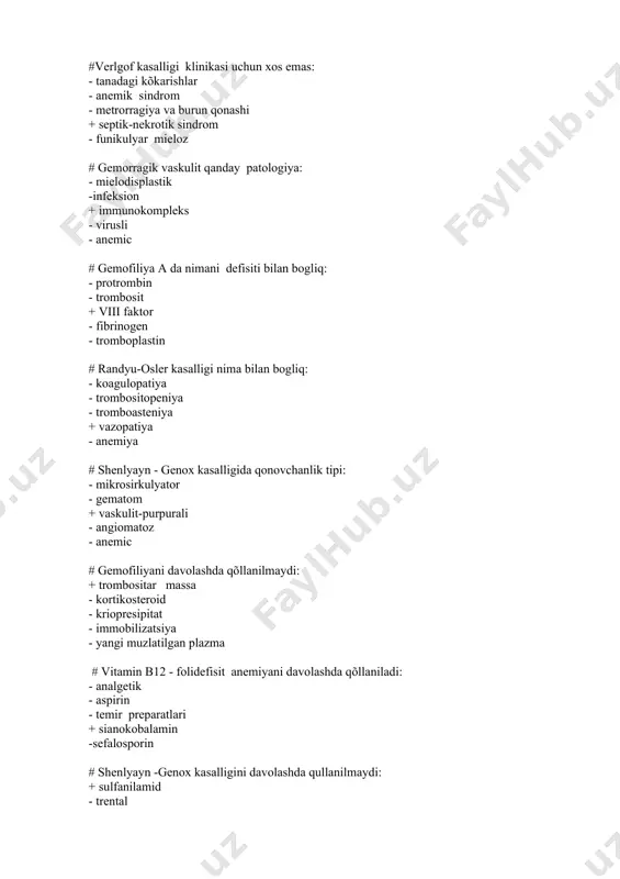 ni davolashda asosiy preparat: - epsilonaminokapron kislota - retabolil + prednizolon - vikasol - disinon # randyu-osler kasalligidagi gemorragik sindromni sababi: + mexanik - autoimmun - infeksion-allergik - toksik - geteroimmun # verlgof kasalligiga xos emas: - gemorragiya - trombositopeniya + trombositoz - anemiya - leykositoz # temir tanqis anemiya uchun xos emas: - soch tõkilishi - mit shilliq qavati atrofiyasi + funikulyar mieloz - koylonixiya - teri quruqligi # temir tanqis anemiya klinikasida bor: - gepatorenal sindrom + anemik va sideropenik sindrom - psixotik sindrom - anuriya - nevrologik # temir tanqis anemiya gemogrammasiga xos: - neytrofilez -leykositoz + eritrositlar gipoxromiyasi - yuqori rang kõrsatkichi - makrositoz # temir tanqis anemiyani davolashda qõllanilmaydi: - vitamin - temir preparatlari + trankvilizator - oqsil preparatlari - mikroelementlar # vitamin b12 -defisit anemiyaga xos sindrom: + nevrologik - nefrotik - gemorragik - meningeal - sideropenik # aplastik anemiya gemogrammasida bõlmaydi: - trombositopeniya …
