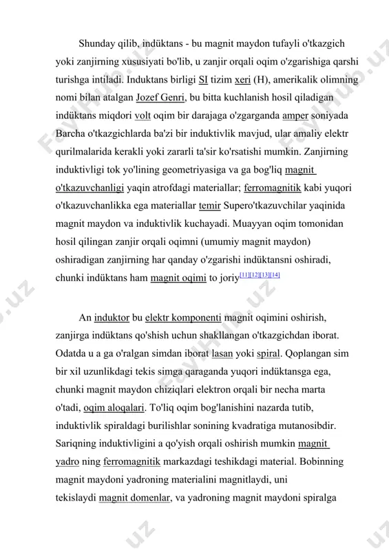 iqroq deyiladi o'z-o'zini indüktans, va o'zgaruvchan tok bilan bitta o'tkazgichning yaqin atrofdagi o'tkazgichlarga ta'sirini tavsiflovchi xususiyatlar deyiladi o'zaro indüktans.[15] o'z-o'zini indüktans va magnit energiya agar indüktans bilan supero'tkazuvchilar orqali oqim kuchayayotgan bo'lsa, kuchlanish supero'tkazuvchilar qarshiligidan kelib chiqadigan har qanday kuchlanish pasayishiga qo'shimcha ravishda, oqimga qarshi bo'lgan kutuplulukla indüklenir. zanjir orqali oqadigan zaryadlar potentsial energiyani yo'qotadi. ushbu "potentsial tepalik" ni engib o'tish uchun zarur bo'lgan tashqi zanjirdan olingan energiya o'tkazgich atrofidagi magnit maydonida saqlanadi. shuning uchun induktor magnit maydonida energiyani to'playdi. istalgan vaqtda kuch magnit maydonga oqib o'tadi, bu saqlanadigan energiyaning o'zgarish tezligiga teng , oqim mahsulotidir va kuchlanish dirijyor bo'ylab[16] hyperlink "https://uz.wikidea.ru/wiki/inductance" \l "cite_note-ida-17" [17] hyperlink "https://uz.wikidea.ru/wiki/inductance" \l "cite_note-purcell2-18" [18] yuqoridagi (1) dan oqim bo'lmasa, magnit maydon bo'lmaydi va saqlanadigan energiya nolga teng bo'ladi. rezistiv yo'qotishlarga e'tibor bermaslik, the energiya (o'lchangan jyul, yilda si ) oqim bilan indüktans bilan saqlanadi u orqali noldan indüktans, va shuning uchun magnit maydon orqali …