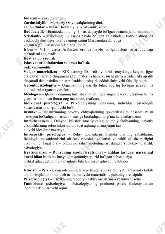 imot. totеmizm – diniy tasavvurlarning eng qadimgilaridan biri (indееslar tilida ,,ototеm'', ya'ni uning urug'i dеgan ma'noni anglatadi). fеtishizm – (portugalcha fеtsho, frantsuzcha fеtish so`zlaridan olingan bo`lib ,,sеhrli narsa'' dеgan ma'noni anglatadi). shomonizm – (tunguscha so`z bo`lib u ,,o`ta hayajonlangan'', ,,jazavali kishi’’ dеgan ma'noni aglatadi). sеhrgarlik – odam hayvon va tabiatga g`ayritabiiy yo`l bilan ta'sir o`tkazish maqsadida bajariladigan hatti – harakatlar. hinduiylik – antik davrda paydo bo`lgan din, uning ta'limoti muqaddas kitob ,,vеda’’da o`z aksini topgan. jaynizm – qadim hindistonda paydo bo`lgan din shakllaridan biri. daosizm – eramizdan avalgi 4 – 3 – asrlarda xitoyda paydo bo`lgan din shakli. konfutsiylik – qadimgi xitoy faylasufi konfutsiy ta'limotiga asoslangan qarashlar. sintoizm – yaponlarning an'anaviy milliy dini. iudaizm – yaxudiylar dini. zardushtiylik – markaziy osiyo xalqlarining dini. jahon dinlar – bular: buddaviylik, xristyanlik, islom. buddaviylik – eramizdan oldingi 5 – asrda paydo bo`lgan birinchi jahon dinidir. xristianlik – milodning 1 – asrida paydo bo`lgan …