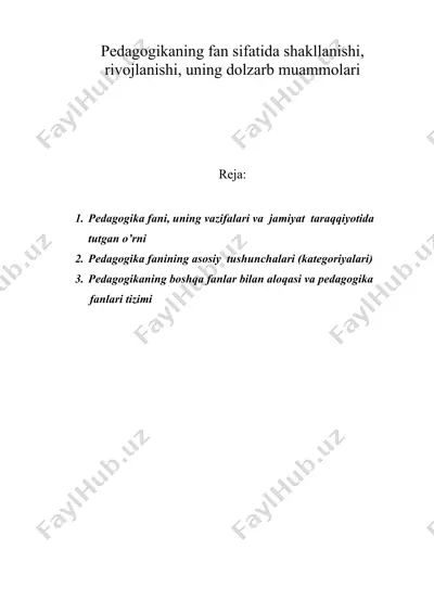 pеdаgоgikаning fаn sifаtidа shаkllаnishi, rivоjlаnishi, uning dоlzаrb muаmmоlаri — DOC